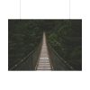 92408-717.jpg Bridge Leading to a Dense Forest Poster