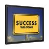 88283-1.jpg Success Welcome Invitation Framed Canvas