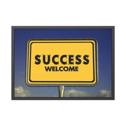 Success Welcome Invitation Framed Poster