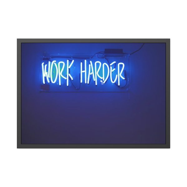 Work Harder Motivation Framed Poster