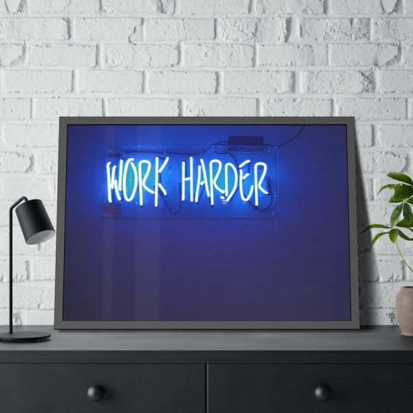Work Harder Motivation Framed Poster