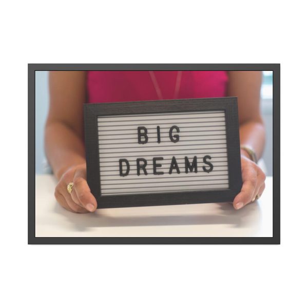 Big Dreams Framed Poster