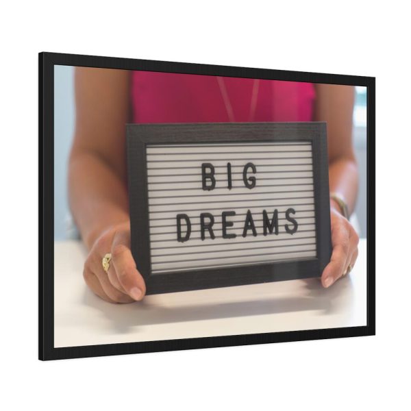 Big Dreams Framed Poster