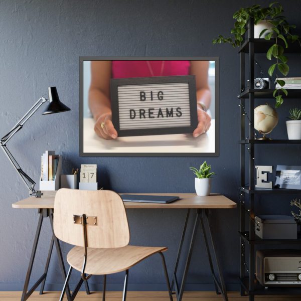 Big Dreams Framed Poster