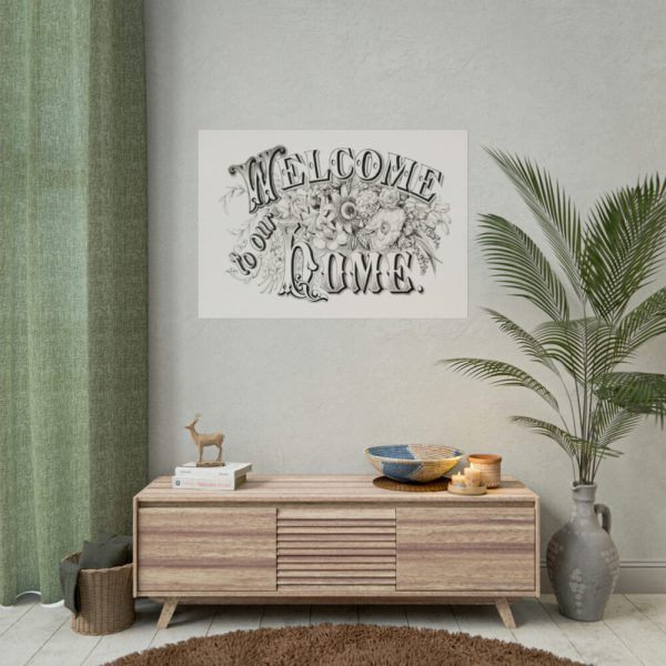 Welcome to Our Home Poster