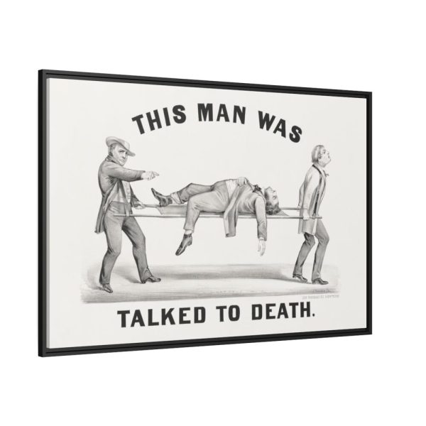 88289-32.jpg This Man was Talked to Death Framed Canvas