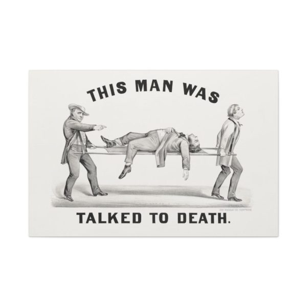 This Man was Talked to Death Standard Canvas