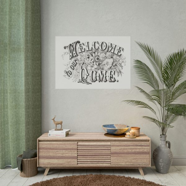 Welcome to Our Home Poster