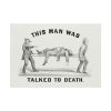This Man was Talked to Death Poster