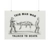 This Man was Talked to Death Poster