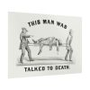 This Man was Talked to Death Poster
