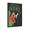 Why Not Books by Ethel Taylor Framed Poster