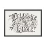 Welcome to Our Home Framed Poster