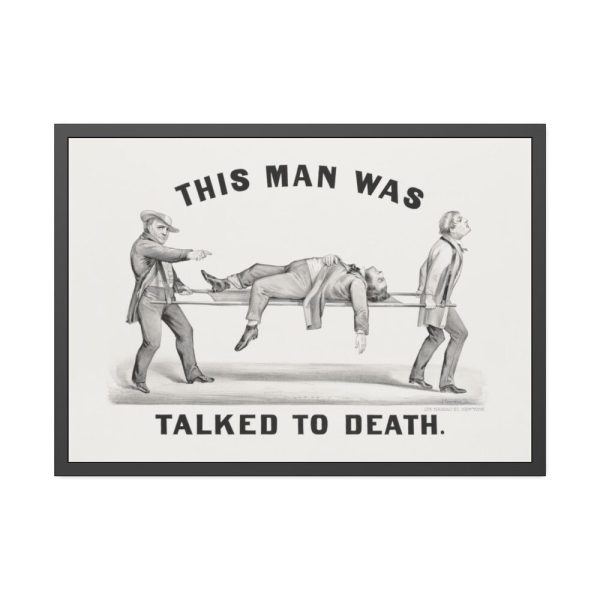 93855-40.jpg This Man was Talked to Death Framed Poster