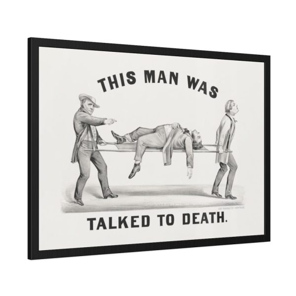 93855-41.jpg This Man was Talked to Death Framed Poster