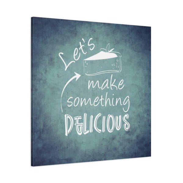 101419-365.jpg Let's Make Something Delicious Standard Canvas