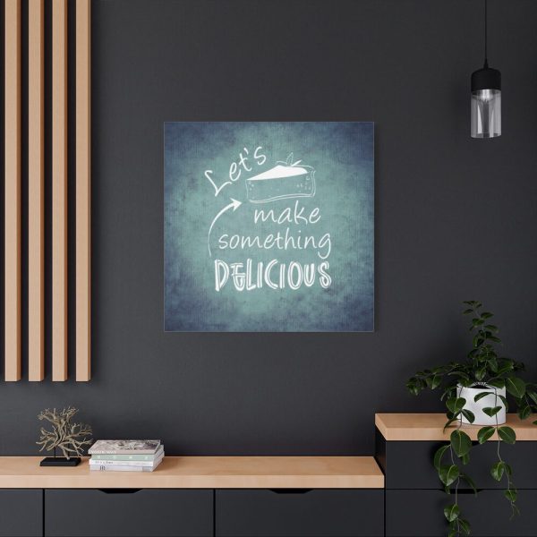 101419-368.jpg Let's Make Something Delicious Standard Canvas