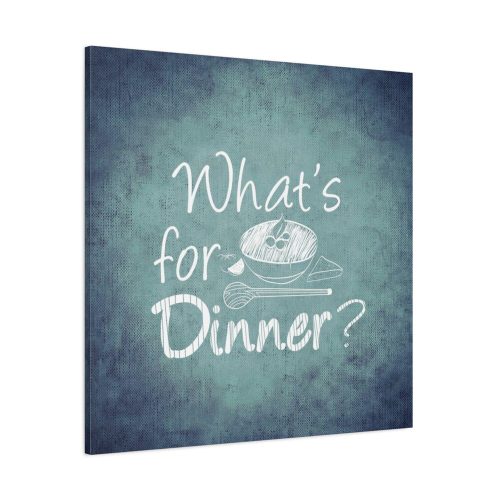 What's For Dinner Standard Canvas