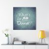 101419-372.jpg What's For Dinner Standard Canvas