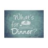 101875-655.jpg What's For Dinner Poster