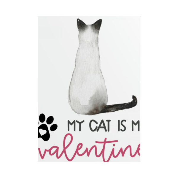 My Cat Is My Valentine Poster