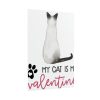 My Cat Is My Valentine Poster