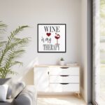Wine Glass Motivation Framed Canvas - Image 4