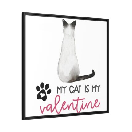 My Cat Is My Valentine Framed Canvas