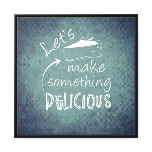 88302-366.jpg Let's Make Something Delicious Framed Canvas