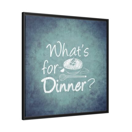 What's For Dinner Framed Canvas