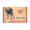 My Dog Is My Valentine Standard Canvas