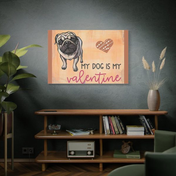 My Dog Is My Valentine Standard Canvas