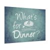 92409-657.jpg What's For Dinner Poster