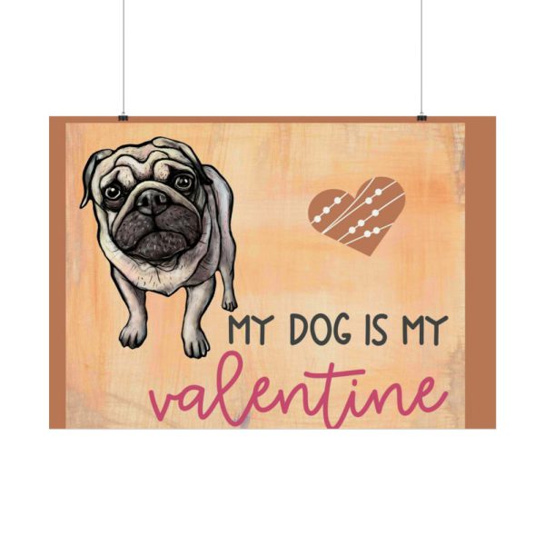 My Dog Is My Valentine Poster