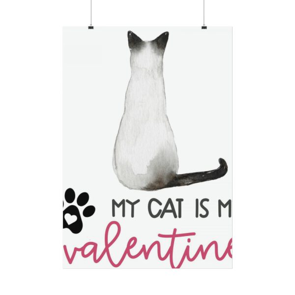 My Cat Is My Valentine Poster