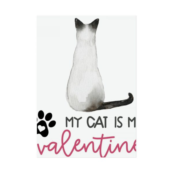 My Cat Is My Valentine Poster