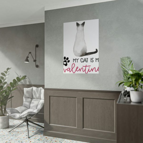 My Cat Is My Valentine Poster