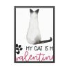 My Cat Is My Valentine Framed Poster
