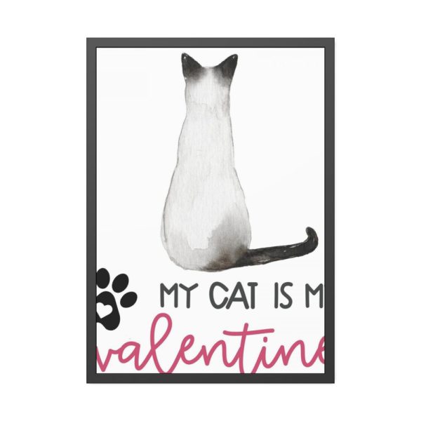 My Cat Is My Valentine Framed Poster