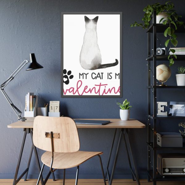 My Cat Is My Valentine Framed Poster