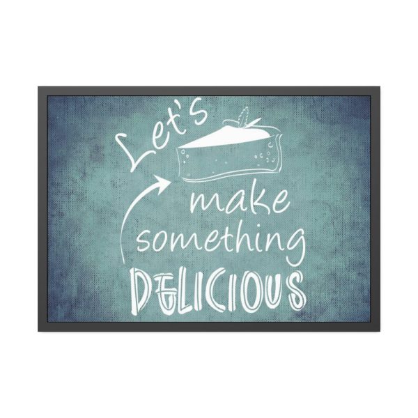93855-521.jpg Let's Make Something Delicious Framed Poster