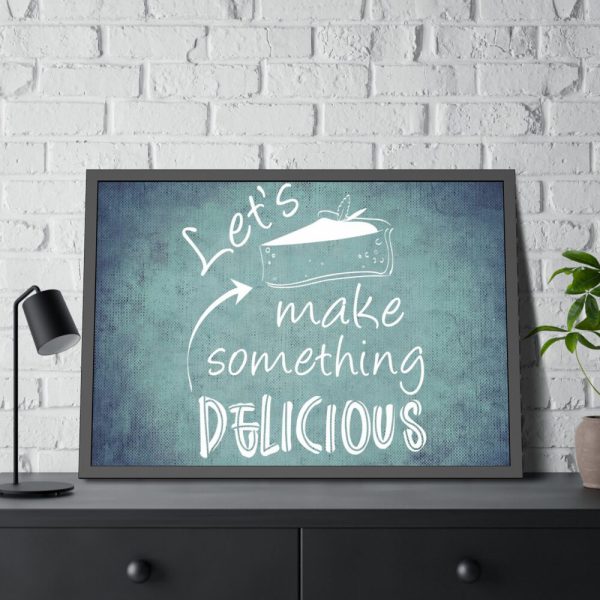 93855-524.jpg Let's Make Something Delicious Framed Poster