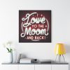 I Love You to the Moon and Back! Standard  Canvas
