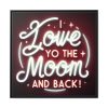 I Love You to the Moon and Back Framed Canvas