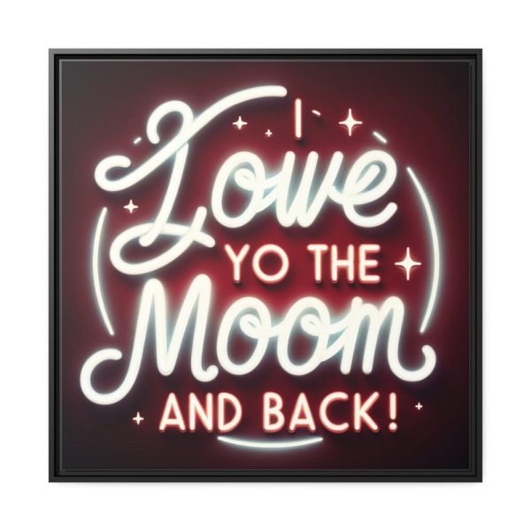 I Love You to the Moon and Back Framed Canvas