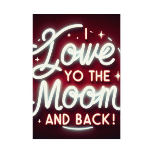 I Love You to the Moon and Back Poster