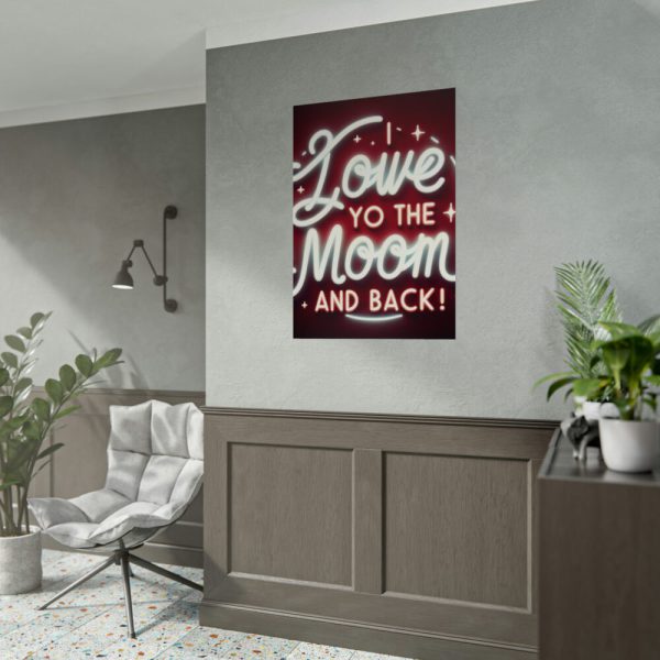 92411-309.jpg I Love You to the Moon and Back Poster