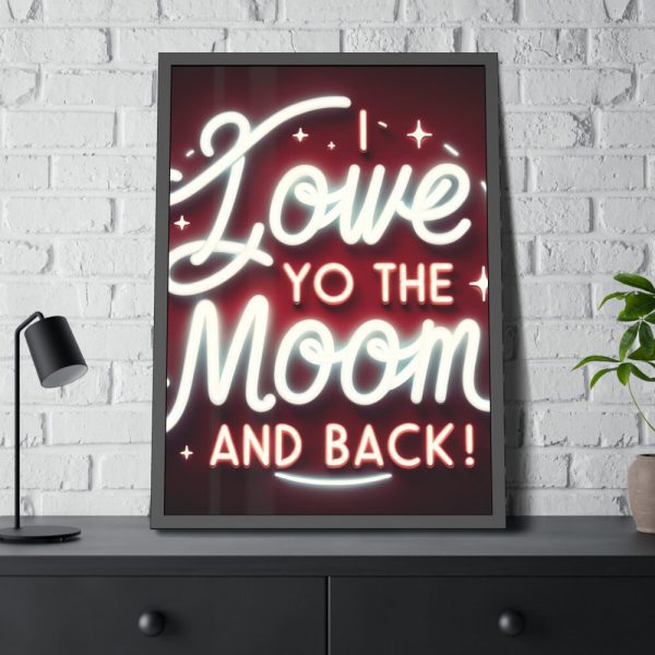 I Love You to the Moon and Back Framed Poster