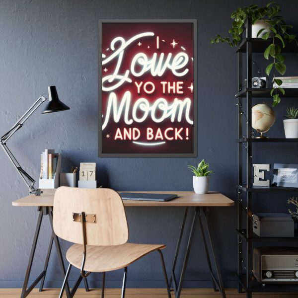 I Love You to the Moon and Back Framed Poster