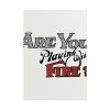 Are You Playing With Fire Poster